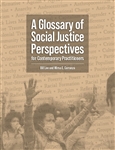 A Glossary of Social Justice Perspectives: for Contemporay Practitioners, 3rd Edition - Small product image