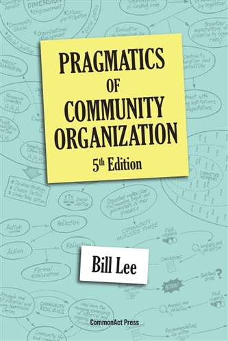 Pragmatics Of Community Organization, 5th Edition