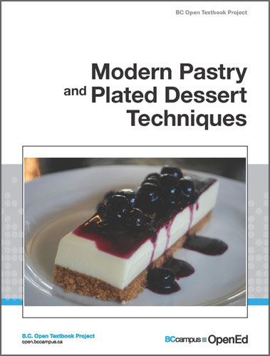 BC Campus - Modern Pastry and Plated Dessert Techniques, 1st Edition