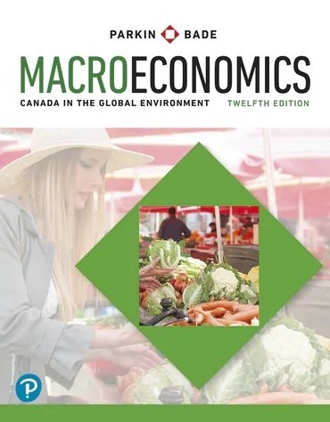 Macroeconomics: Canada in the Global Environment -- MyLab Economics without Pearson eText (DAC), 12th Edition