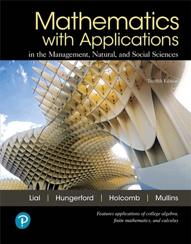 MyLab Math with Pearson eText -- for Mathematics with Applications in the Management, Natural, and Social Sciences 12/e